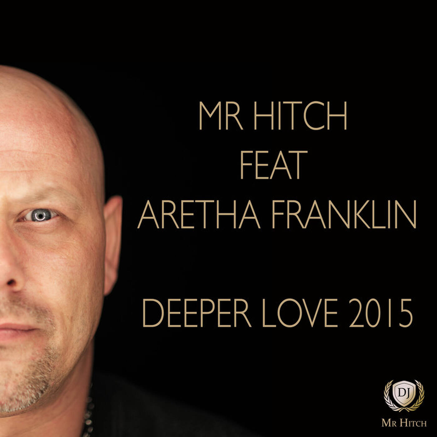 Mr Hitch - Deeper Love feat Aretha Franklin (Snippet) episode artwork