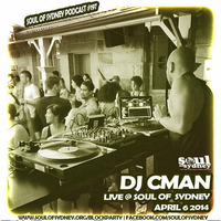 DJ CMAN live @ Soul Of Sydney April 2014 (boogie,funk,latin,soul,hip hop, dancefloor jazz) by DJ CMAN