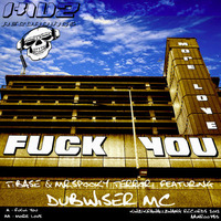  T:Base & Mr. Spooky Terror feat. Dubwiser MC - Fuck You (Krawallzwang Records)  by Dubwiser218