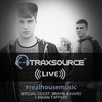 Traxsource LIVE! #39 w/ Brame &amp; Hamo + Brian Tappert by Traxsource LIVE!