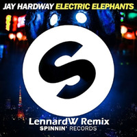 Jay Hardway - Electric Elephants (LennardW Remix) [FREE DOWNLOAD] by LennardW