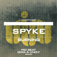Spyke - Burning (Zera and Uno-Y Remix) [VIM Records - V.I.M.BREAKS221] OUT 2013.11.19. by ZERA / Dj Reza (Hu)