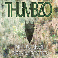 Thumbzo - Dream States by Wicked Jungle Records