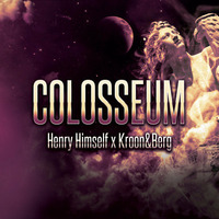 Henry Himself x Kroon&amp;Berg - Colosseum (Original Mix) **Supported by: QUINTINO &amp; JUICY M** by EDM MUSIC PROMOTION ✪ ✔