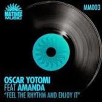 Oscar Yotomi ft Amanda - Feel The Rhythm & Enjoy It (Taito Tikaro & Flavio Zarza Rmx) by Flavio Zarza