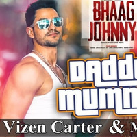 Bhaag Johnny - Daddy Mummy - Vizen Carter & Mafiya Production (DEMO) by Vizen Carter