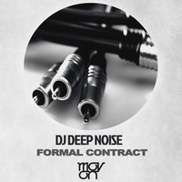 Dj Deep Noise - Formal Contract ( Original Mix ) by movonrecords