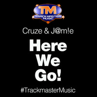 Cruze &amp; J@m!e - Here We Go! (Clip) by DJ Cruze (TMM)