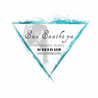 Sun Saathiya(ABCD 2)- Progressive Trance Remix - DJ SID N DJ AZIM by Dj Sid & Dj Azim