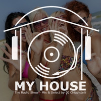 My House Radio Show 2016-04-16 by DJ Chiavistelli