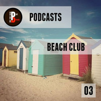 Post Breaks Podcast 03 / Beach Club by Post Breaks