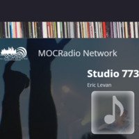 MOC radio Studio 773 with Eric Levan episode 16 from Friday night's Studio 773 on MOCRadio.com by Eric Levan