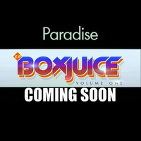 Paradise - Box juice EP - OUT NOW !! ITUNES, BEATPORT, TRAXSOURCE by L Phonix