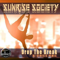 Sunrise Society - Drop The Break (dj genesis breaks remix) by DJ Genesis