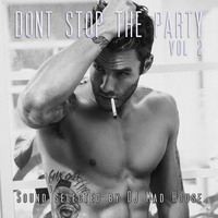 Dont Stop The Party (Vol 2) by DJMadhouse