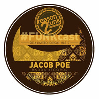 #FUNKcast Limited Edition - 017 (Jacob Poe) by Reason 2 Funk