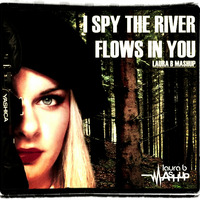 I Spy The River Flows In you - Jasper Forks vs Spencer &amp; Hill (Laura B Stop'n'Go Mashup) by Laura B Mashups