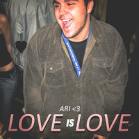 Love Is Love by Ari Chicago