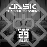 Jask's Thaisoul Sessions Episode 29 by JASK