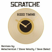 Scratche - Good Timing (Metachemical Remix) by Metachemical