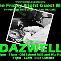 Dazwell 2 Hour Guest Mix on Trax FM - Broadcast on 9th September 2016 by Dazwell
