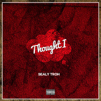 Thought I by Sealy Troh
