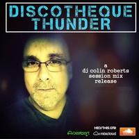Discotheque Thunder by DJ Colin Roberts