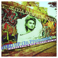Olivia Newton - John - Tied Up (Mirror Ball's Nth Degree Remix) DOWNLOAD by Mirror Ball Remixes