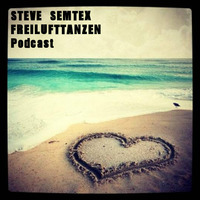 Steve Semtex Podcast | Freilufttanzen by Steve Semtex