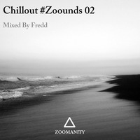Chillout #Zoounds02 Mixed by Fredd by Space Dreamer