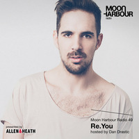 Moon Harbour Radio 49: Re.You, hosted by Dan Drastic by Moon Harbour