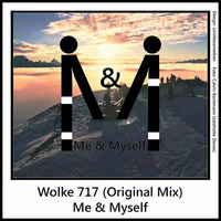 Wolke 717 (Original Mix) by Me & Myself