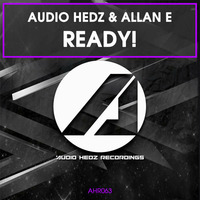 Audio Hedz & Allan E - Ready! [ON SALE 01.08.14] by AudioHedz