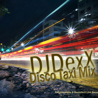 DJDexX-Disco Taxi Mix / Promopeople Pančevo by DJDexX