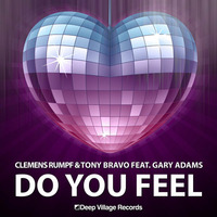 Clemens Rumpf &amp; Tony Bravo feat. Gary Adams - Do you feel (Club Edit) 128kbs by Clemens Rumpf (Deep Village Music)