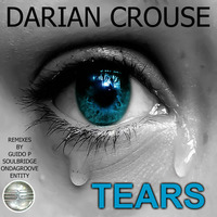 Darian Crouse- Tears (Ondagroove Mix) Out now! by Soulful Evolution Records