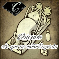 Chicano - Lo que no mata Engorda (Set) by Chicano
