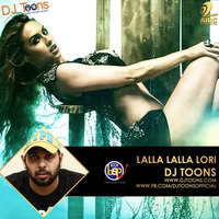 Lalla lalla lori (DJ Toons remix) by djtoonsofficial