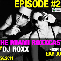 The Miami Roxxcast #21 by DJROXX by ROXX