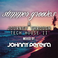 Summer Grooves A Journey Through Tech House II mixed by Johnny Pereira by Johnny Pereira