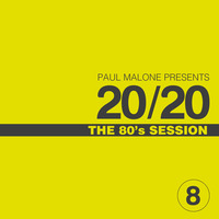 20/20 The 80's Session by Paul Malone