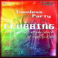 Timeless Clubnight Party by DJ TroubleDee
