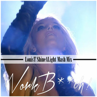 BritneyS - Work B#tch (LouisT ShineALight Mash Mix) by DJ LouisT