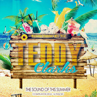 WELCOME SUMMER MIX 2K14 - TEDDY CLARKS - FREE DOWNLOAD by Teddy Clarks
