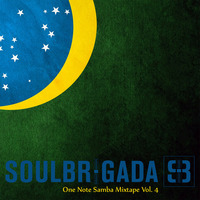 SoulBrigada pres. One Note Samba Mixtape Vol. 4 by SoulBrigada