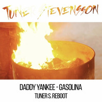 Daddy Yankee - Gasolina (Tuner S. Reboot) by Tuner