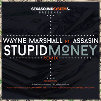 WAYNE MARSHALL ft. ASSASIN - STUPID MONEY - REMIX (2014) by Ricco LAMARCA