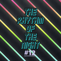 The rhythm of the night #12 by The Rhythm Of The Night - Podcast