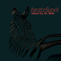 [ beatz&exit ] minimal session mixed by Ac Rola ...ENJOy by Ac Rola