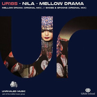 Mellow Drama- Nila (Original Mix) - PREVIEW by Nila